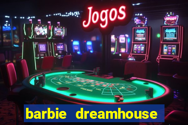 barbie dreamhouse adventures jogo tudo desbloqueado